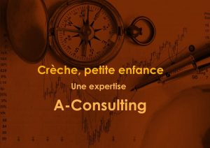 crèche, une expertise A Consulting